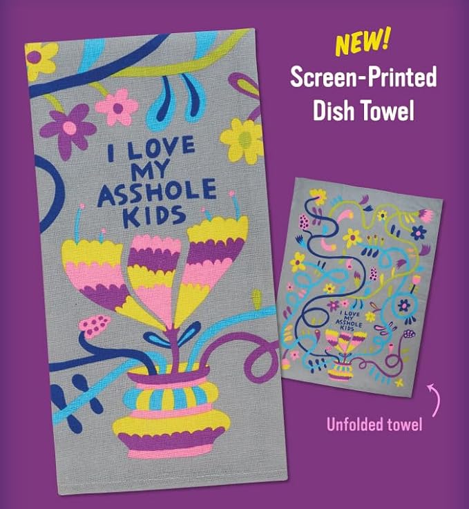 Blue Q Dish Towel ~ I Love My Asshole Kids. 100% Cotton, Printed, Vibrant Colors, 28" x 21"