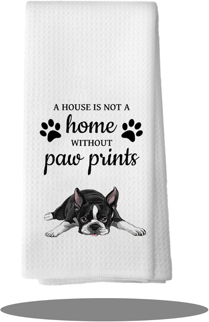 Boston Dog Gifts Kitchen Bathroom Decor Towels 16″×24″, Dog Lovers Gifts for Girls Mom Women, Boston Gifts For The Owners,A House is Not A Home Without Paw Prints Bathroom Kitchen Dish Hand Towels