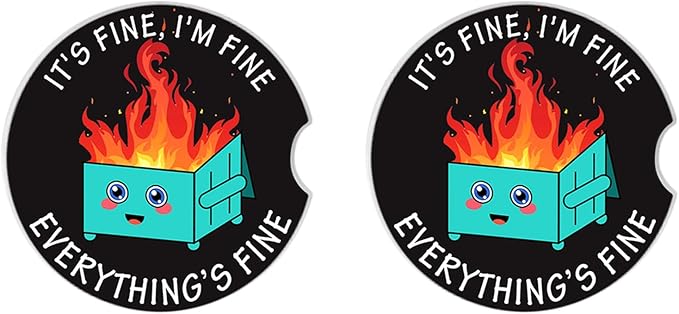 Car Coasters for Drinks Absorbent,2 Pack Cup Holders,2.56" Ceramic Stone & Non-Scratch Cork Base Coasters,Auto Accessories for Women & Men,Fire Dumpster It's Fine I'm FineEvervthing