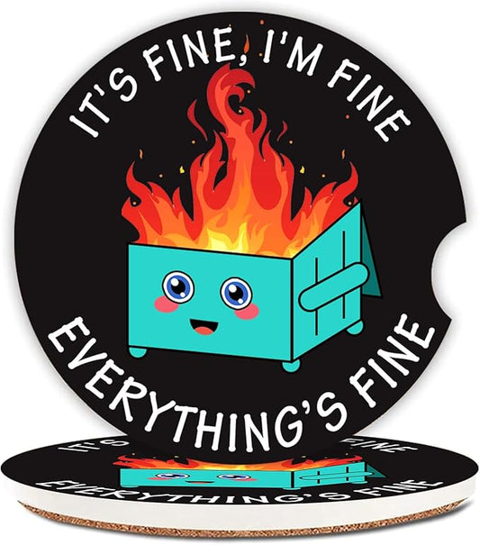 Car Coasters for Drinks Absorbent,2 Pack Cup Holders,2.56" Ceramic Stone & Non-Scratch Cork Base Coasters,Auto Accessories for Women & Men,Fire Dumpster It's Fine I'm FineEvervthing