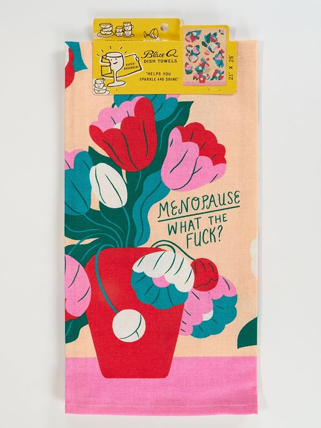 Blue Q Funny Dish Towel ~ Menopause, What The Fuck? 100% Cotton, Printed, Vibrant Colors, 28" x 21"